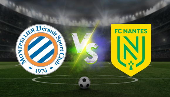 Montpellier vs Nantes Pronóstico y apuestas seguras Ligue 1 HOY