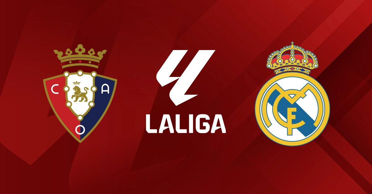 CA Osasuna vs Real Madrid | Pronóstico LaLiga